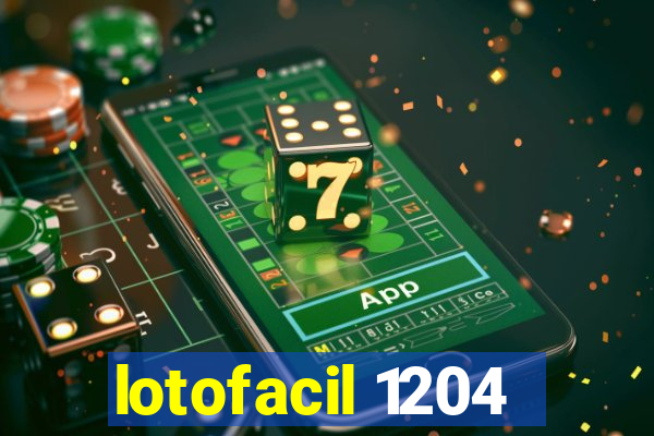 lotofacil 1204